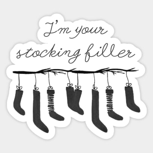 I'm your Stocking Filler. Unwrap me. Funny Christmas design brighten our days in these quarantine days. Sticker